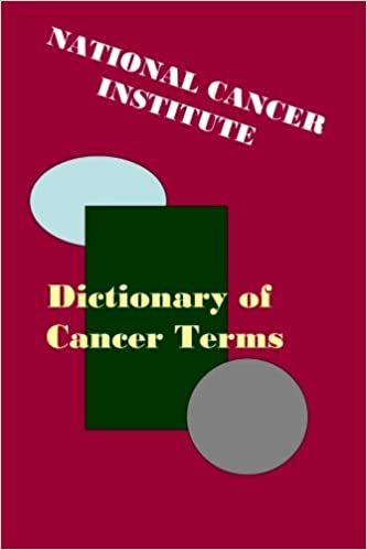 National Cancer Institute Dictionary of Cancer Terms