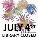 July 4th Library Closed